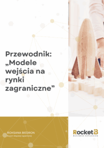 Przewodnik: „Modele wejścia na rynki zagraniczne”